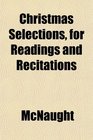 Christmas Selections for Readings and Recitations