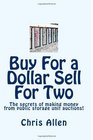 Buy For a Dollar Sell For Two The secrets of making money from public storage unit auctions