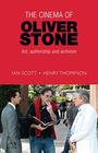 The cinema of Oliver Stone Art authorship and activism