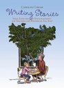 Writing Stories Ideas Exercises and Encouragement for Teachers and Writers of All Ages
