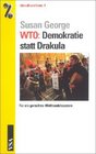 WTO Demokratie statt Drakula
