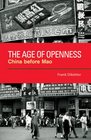 The Age of Openness China before Mao