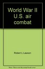 World War II US air combat