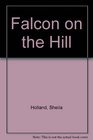 Falcon on the Hill