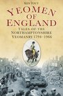 Yeomen of England Tales of the Northamptonshire Yeomanry 17941966