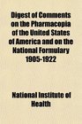 Digest of Comments on the Pharmacopia of the United States of America and on the National Formulary 19051922