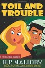 Toil And Trouble: Book 2 of the Jolie Wilkins Series (Volume 2)