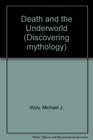 Discovering Mythology  Death and the Underworld