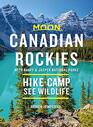 Moon Canadian Rockies With Banff  Jasper National Parks Hike Camp See Wildlife