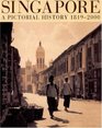 Singapore A Pictorial History 18192000