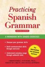 Practicing Spanish Grammar Second Edition