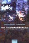From Marx and Mao to the Market The Economics and Politics of Agricultural Transition