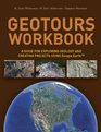 Geotours Workbook A Guide for Exploring Geology  Creating Projects Using Google Earth