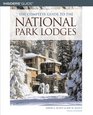 The Complete Guide to the National Park Lodges 5th