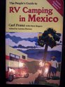The People's Guide to Rv Camping in Mexico