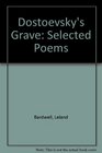 Dostoevsky's Grave New  Selected Poems