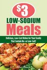 3 LowSodium Meals Delicious LowCost Dishes for Your Family That Contain Noor LowSalt