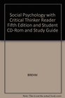 Social Psychology With Critical Thinker Reader Fifth Edition And Student Cdrom And Study Guide