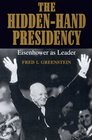 The HiddenHand Presidency  Eisenhower as Leader
