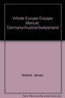 The Whole Europe Escape Manual Germany Austria Switzerland
