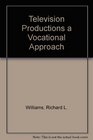 Television Productions a Vocational Approach