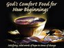 God's Comfort Food for New Beginnings Satisfying Solid Words of Hope in Times of Change