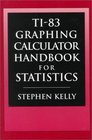 Ti83 Graphing Calculator Manual for Statistics