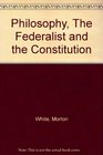 Philosophy Federalist  Constitution