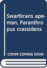Swartkrans ApeMan Paranthropus Crassidens