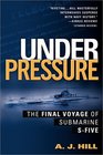Under Pressure The Final Voyage of Submarine SFive