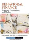 Behavioral Finance: Investors, Corporations, and Markets (Robert W. Kolb Series)