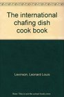 The International Chafing Dish Cook Book