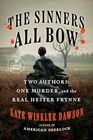 The Sinners All Bow Two Authors One Murder and the Real Hester Prynne