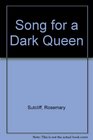 Song for a Dark Queen