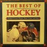 The Best of Hockey Hockey's Greatest Players Teams Games and More