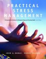 Practical Stress Management A Comprehensive Workbook for Managing Change and Promoting Health