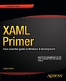XAML Primer Your essential guide to Windows 8 development