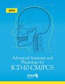 Advanced Anatomy and Physiology for ICD10CM/PCS An essential resource for diagnostic and prodecural coding 2013