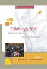 Edinburgh 2010 Mission Today and Tomorrow
