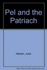 Pel and the Patriach