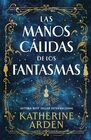 Las manos clidas de los fantasmas