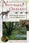 Naturally Ontario  Exploring the Wealth of Ontario's Wild Places