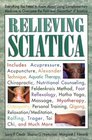 Relieving Sciatica Using Complementary Medicine to Overcome the Pain of Sciatica
