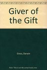 Giver of the Gift