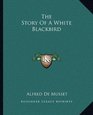 The Story Of A White Blackbird