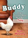 Buddy How a Rooster Made Me a Family Man