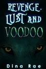 Revenge Lust and Voodoo