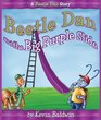 Beetle Dan and the Big Purple Slide A Beetle Dan Story