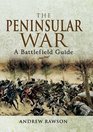 PENINSULAR WAR A BATTLEFIELD GUIDE