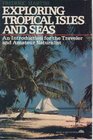 Exploring tropical isles and seas An introduction for the traveler and amateur naturalist